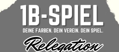 Relegation Spiel für das 1b & letztes Saisonspiel für unser Eins